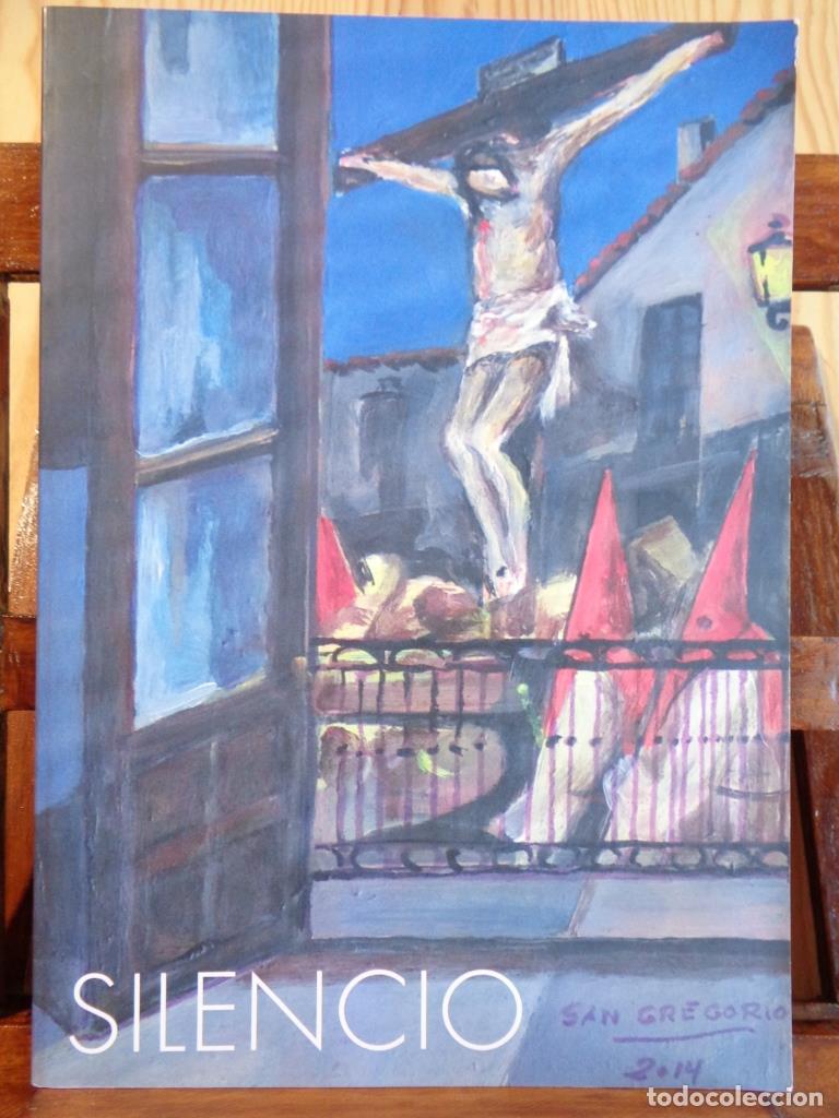 Libros: SILENCIO. Real Hermandad del Sant&iacute;simo Cristo de las Injurias, N&ordm; 13. A&ntilde;o 2014. - COFRAD&Iacute;A DEL SILEN