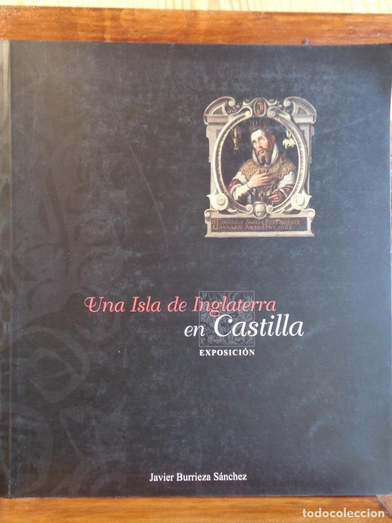 Livros em segunda m&atilde;o: UNA ISLA DE INGLATERRA EN CASTILLA - JAVIER BURRIEZA S&Aacute;NCHEZ