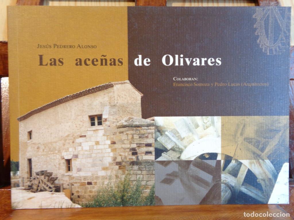 Libros: LAS ACE&Ntilde;AS DE OLIVARES - JES&Uacute;S PEDRERO ALONSO