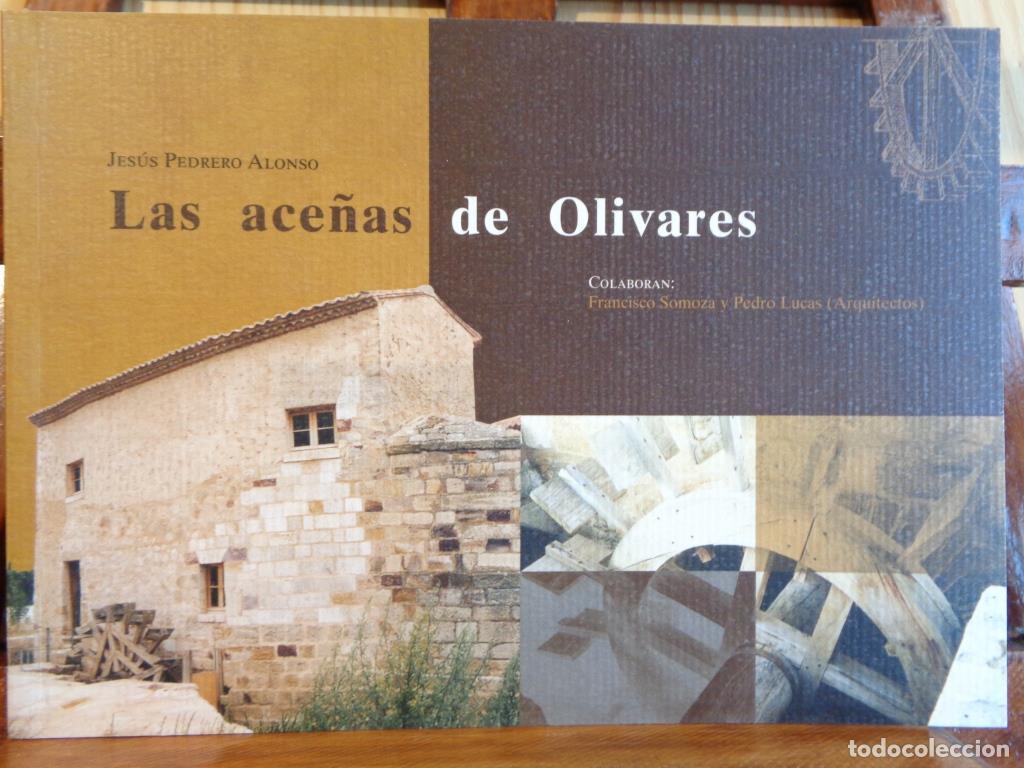 Libros: LAS ACE&Ntilde;AS DE OLIVARES - JES&Uacute;S PEDRERO ALONSO