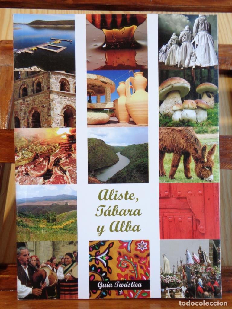 Libros: ALISTE, T&Aacute;BARA Y ALBA. Gu&iacute;a tur&iacute;stica. - EFECTIVAMENTE COMUNICACI&Oacute;N / BENITO PASCUAL ASENSIO