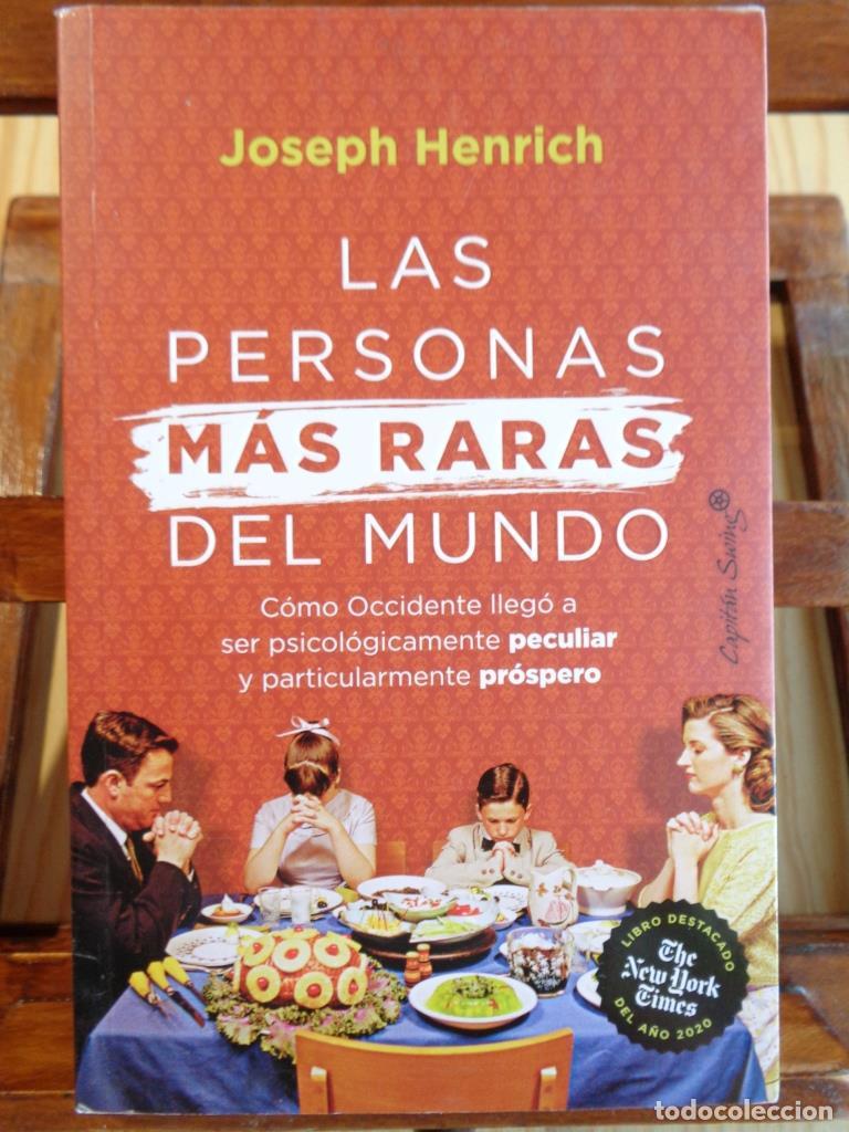 Libros: LAS PERSONAS M&Aacute;S RARAS DEL MUNDO. C&oacute;mo Occidente lleg&oacute; a ser psicol&oacute;gicamente peculiar y particularm