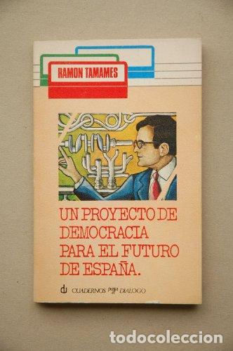 Libros: Un proyecto de democracia para el futuro de Espa&ntilde;a