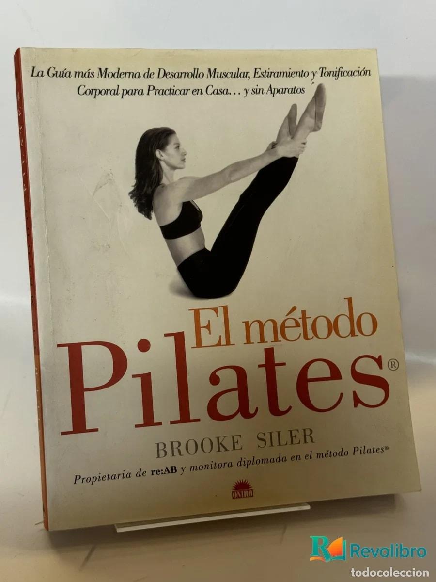 Libros: El m&eacute;todo Pilates - Brooke Siler