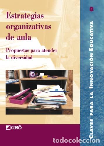 Libros: Estrategias Organizativas De Aula. Propuestas Para Atender La Diversidad