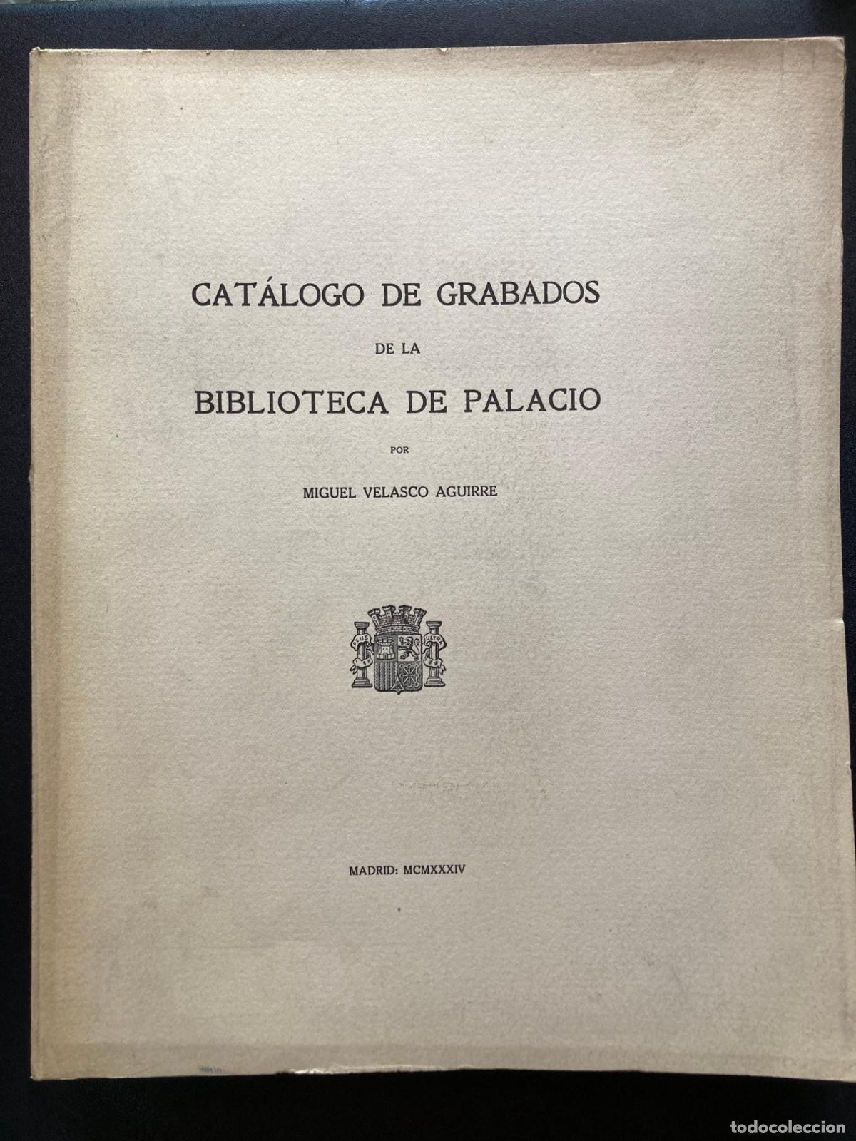 Libros: Miguel Velasco Aguirre - Cat&aacute;logo de grabados de la biblioteca de Palacio. Tomo VIII