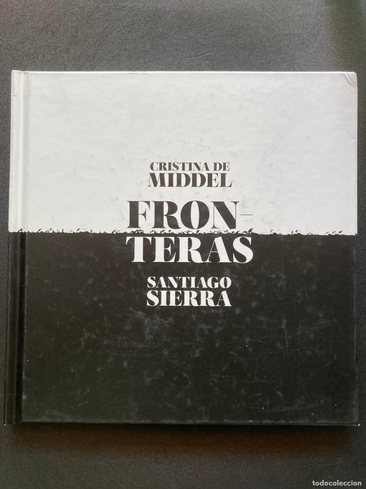 Libros: Cristina de Middel; Santiago Sierra - Fronteras
