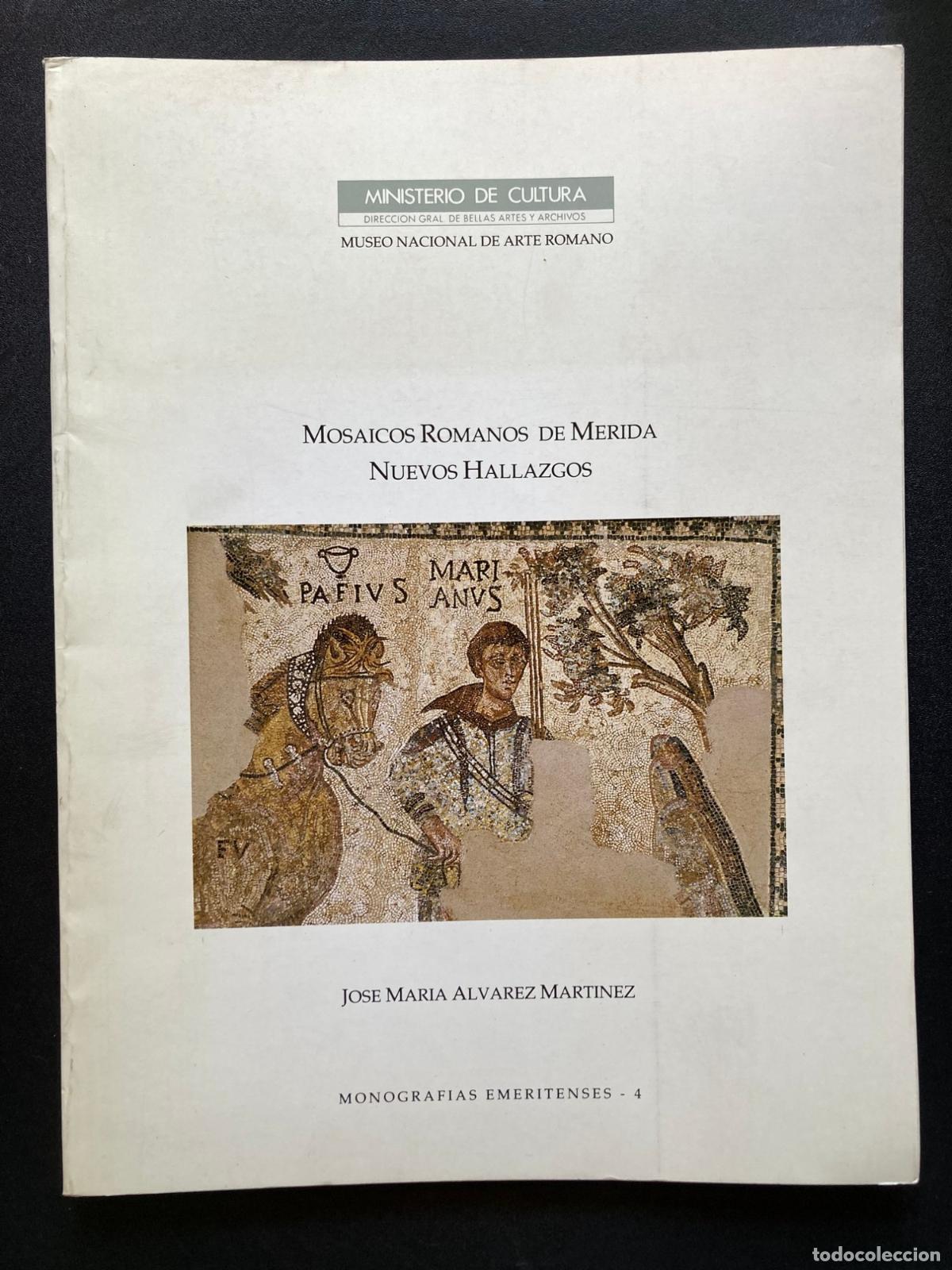Libros: Jose Maria Alvarez Martinez - Mosaicos romanos de Merida. Nuevos hallazgos
