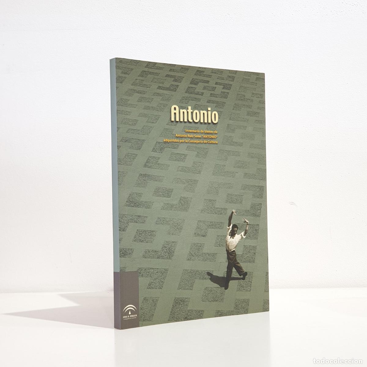 B&uuml;cher: ANTONIO Inventario de bienes de Antonio Ruiz Soler Antonio adquiridos por la Consejer&iacute;a de Cultura