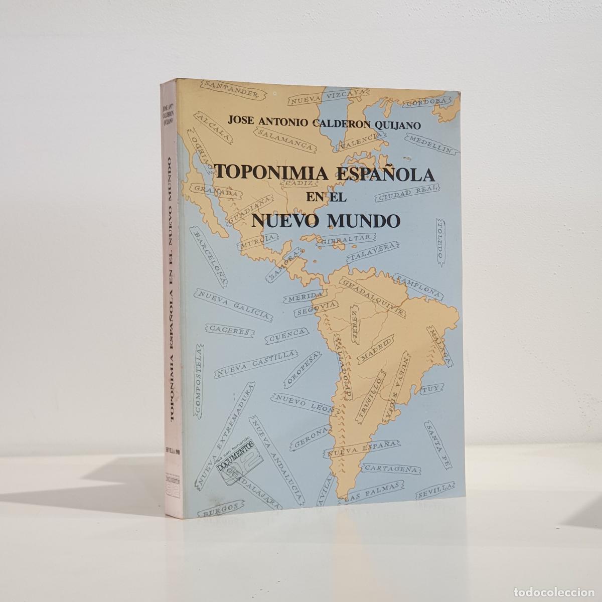 Libros: CALDER&Oacute;N QUIJANO, Jos&eacute; Antonio - Toponimia del Nuevo Mundo