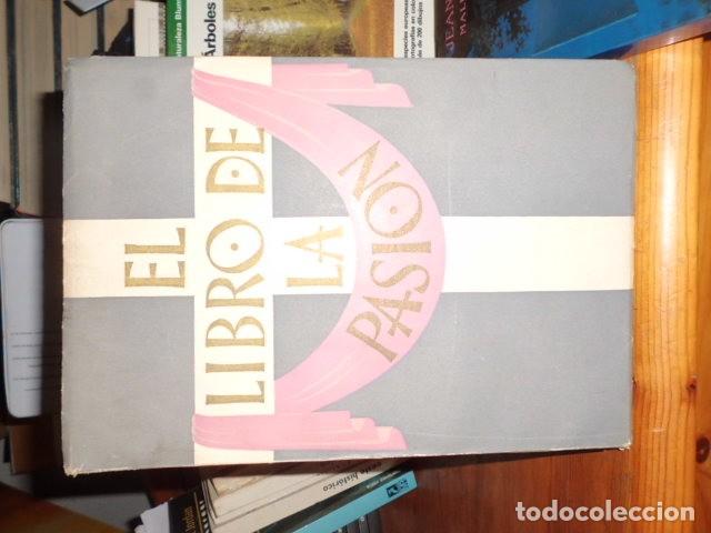 Libros: EL LIBRO DE LA PASION. CARLOS PAR. COMPUESTO POR LOS MEJORES POETAS Y PINTORES. ED DOLMEN 1945