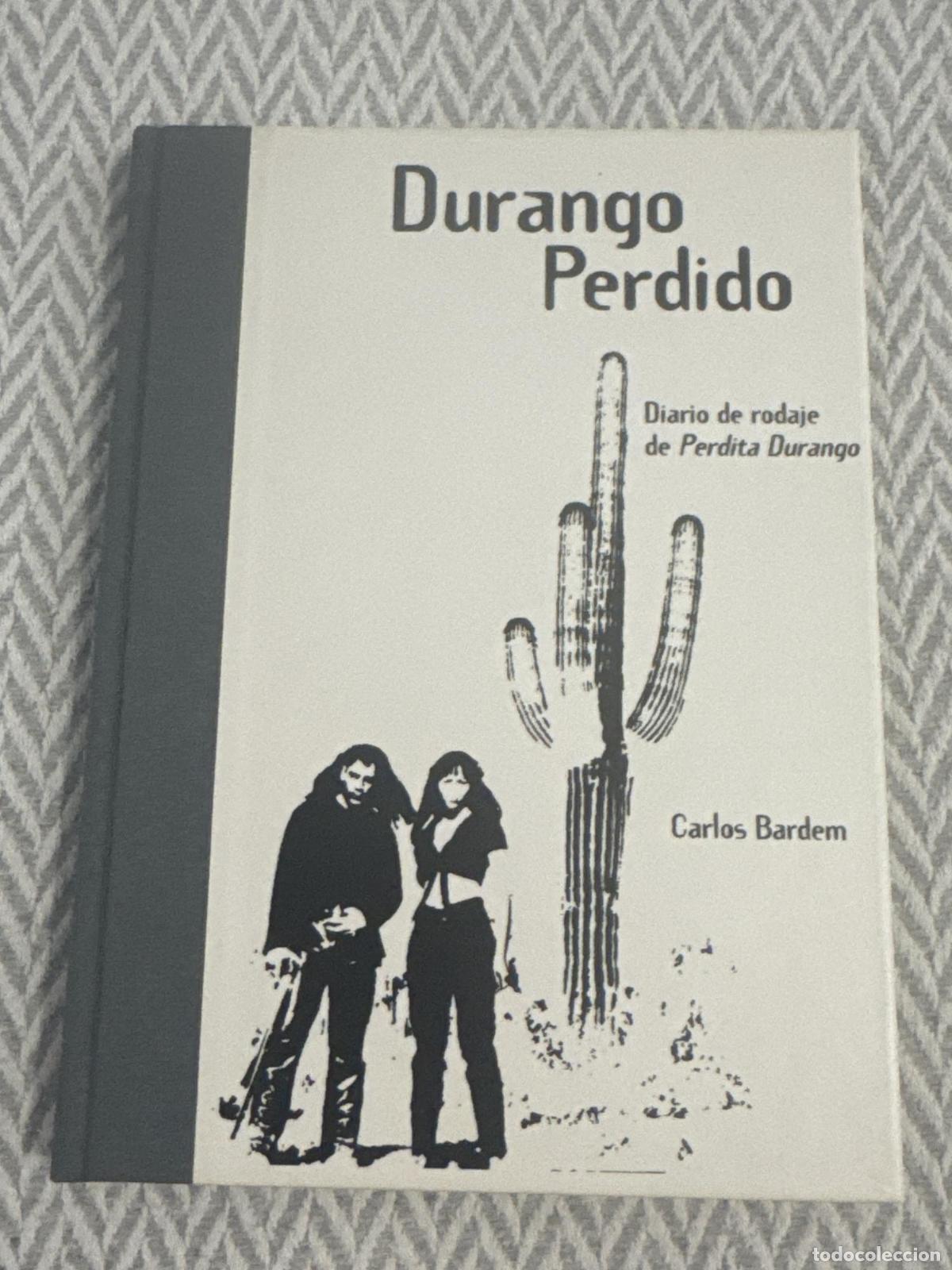 Libros: Durango perdido. Diario de rodaje de Perdita Durango - Carlos Bardem