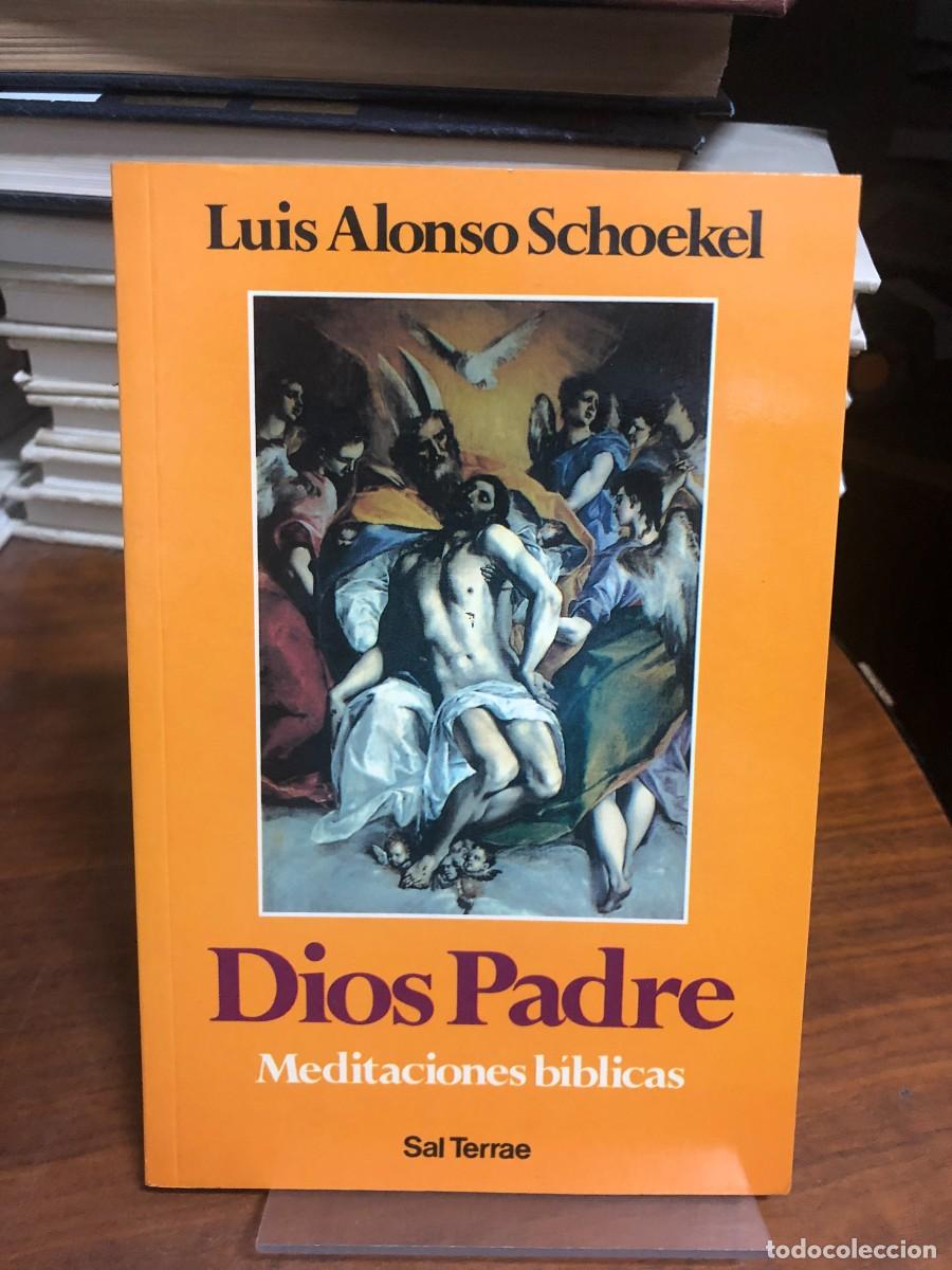 Libros: Dios Padre: Meditaciones b&iacute;blicas Luis Alonso Sch&ouml;kel