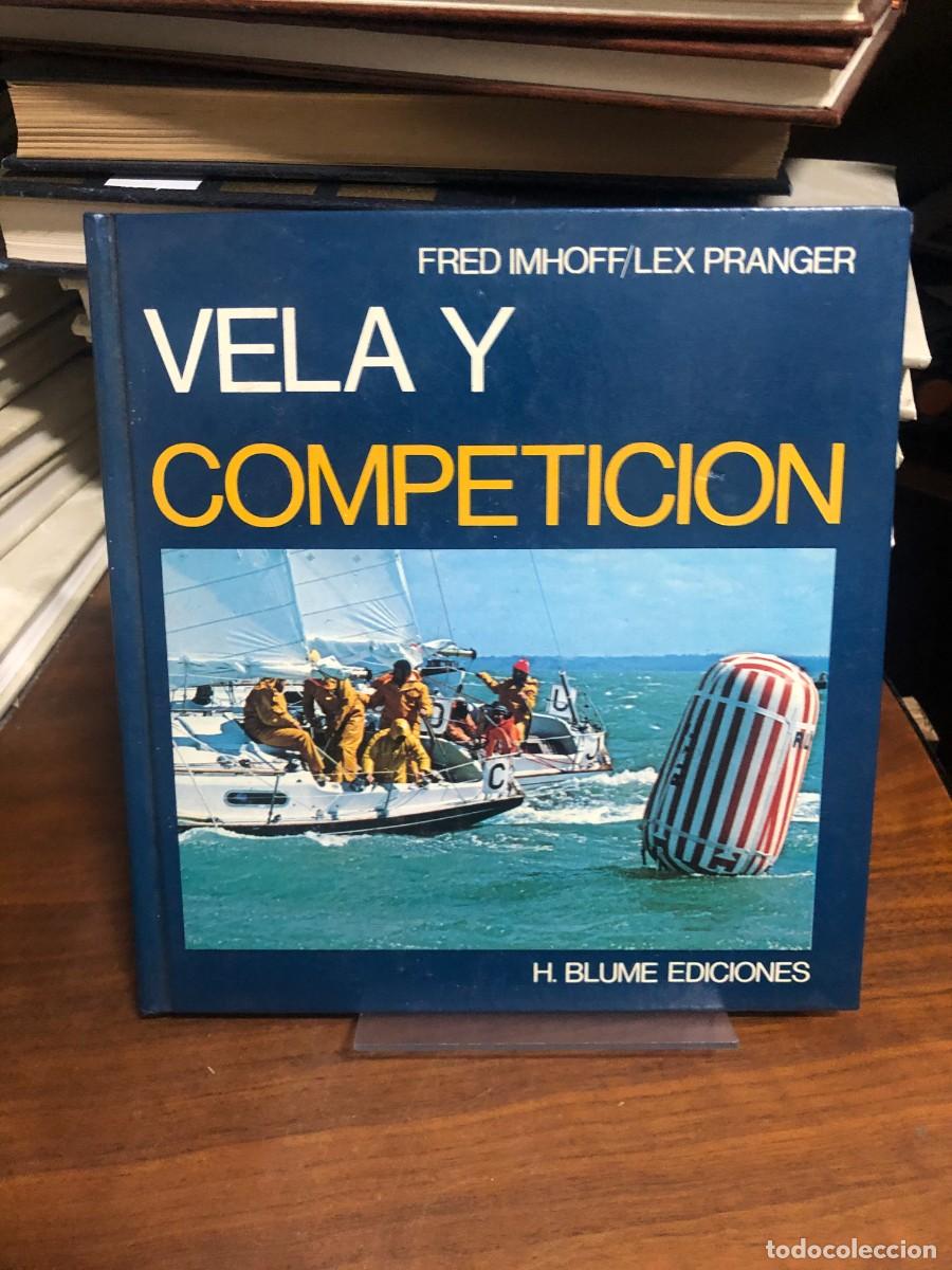 Libros: Vela y Competici&oacute;n Fred Imhoff y Lex Pranger / H. Blume Ediciones