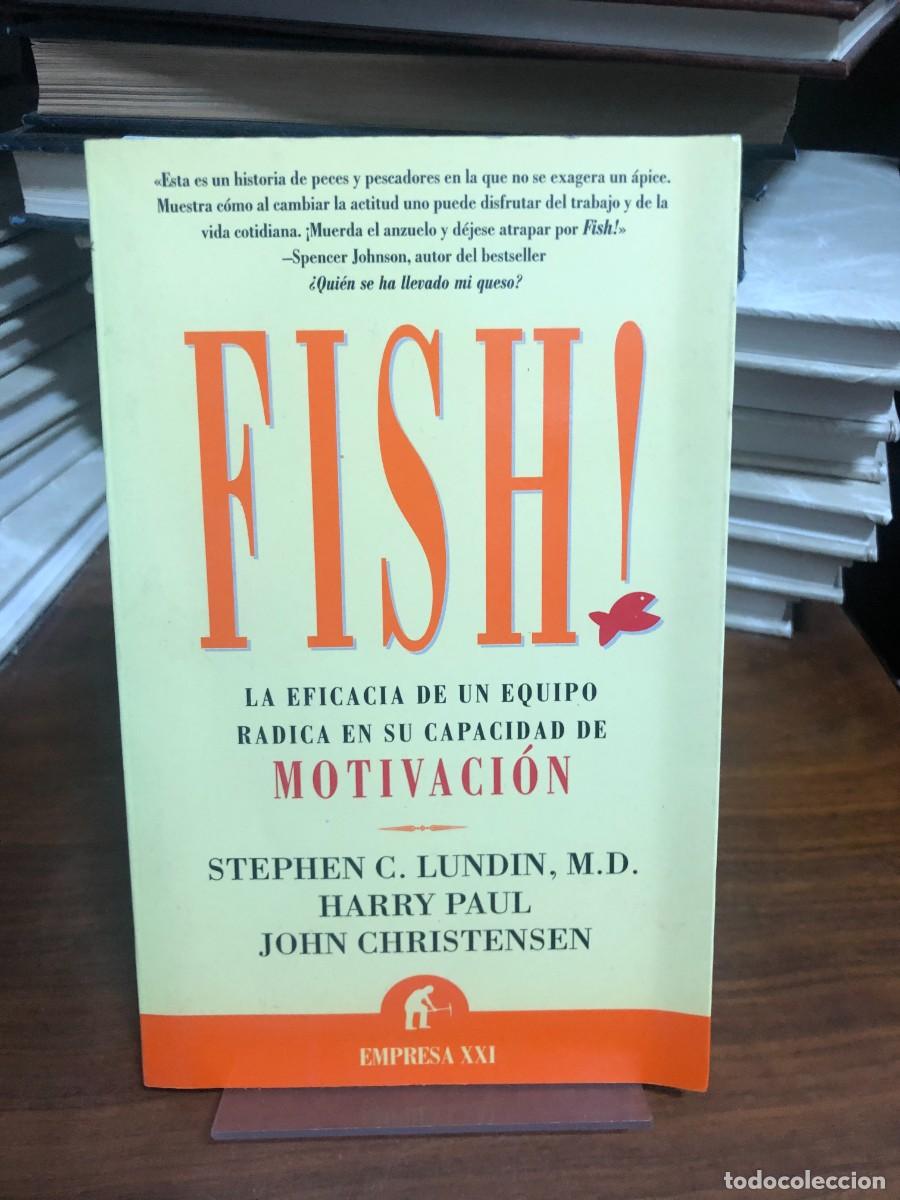 Libros: Fish! La eficacia de un equipo radica en su capacidad de motivaci&oacute;n S. Lundin, H. Paul y J. Christen