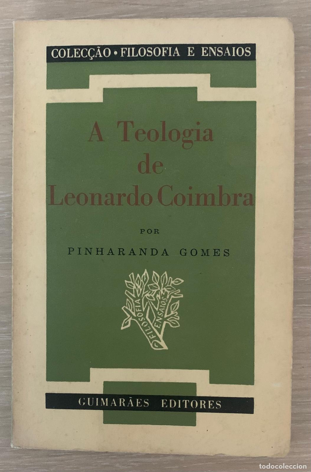 Libri di seconda mano: A TEOLOGIA DE LEONARDO COIMBRA - Pinharanda Gomes