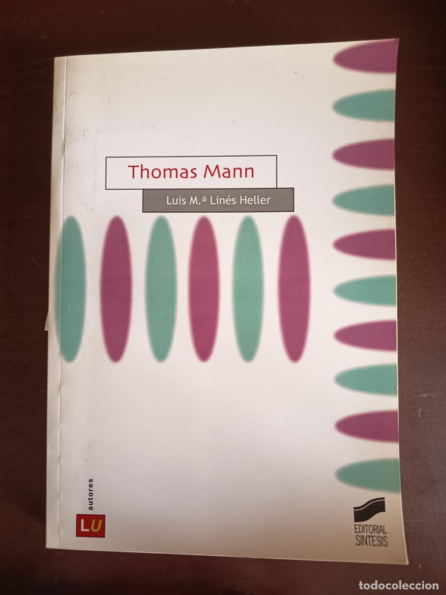 Libros: Thomas Mann - Luis M&ordf; Lin&eacute;s Heller