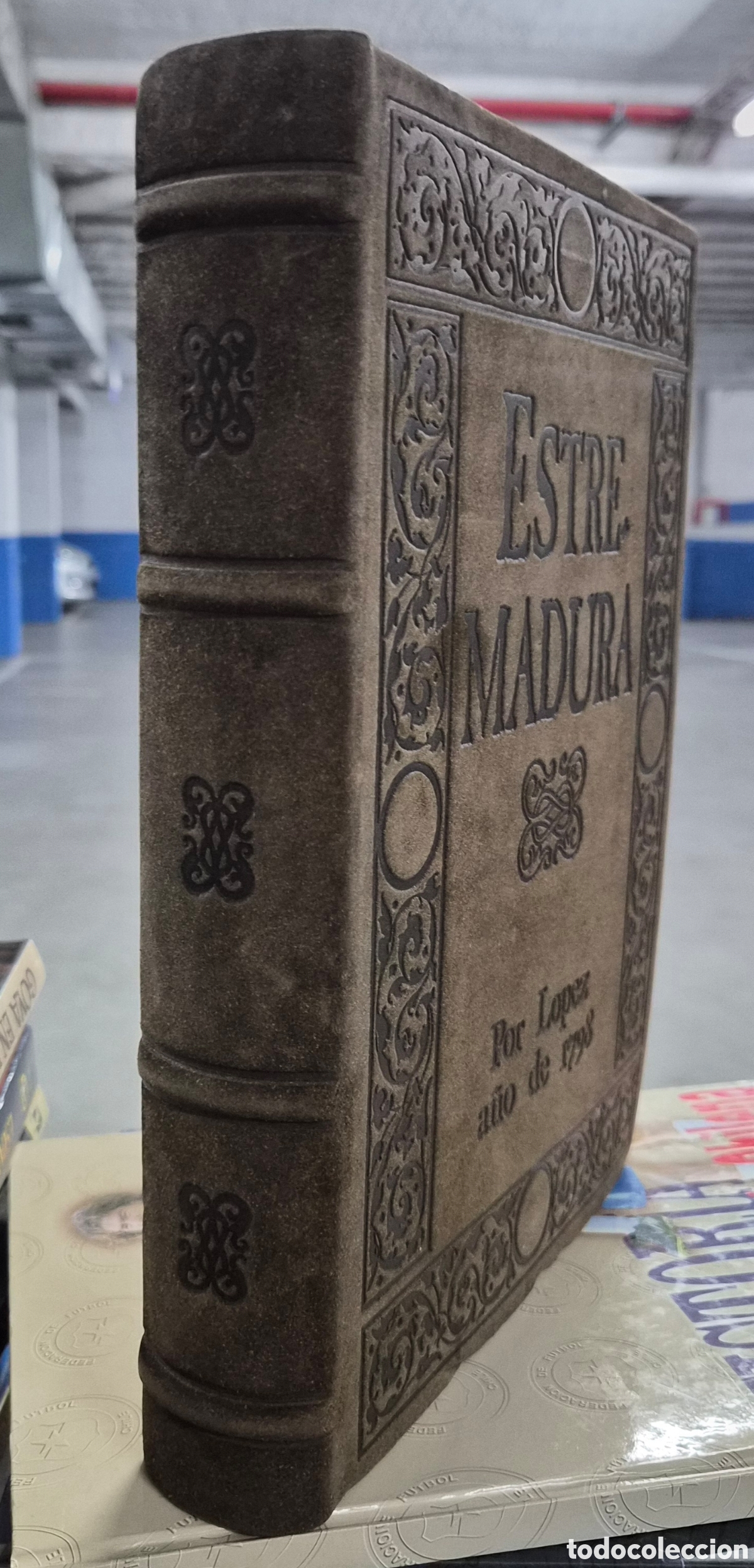 Libros: &rdquo;ESTREMADURA&rdquo; Descripciones recogidas por Tom&aacute;s L&oacute;pez en 1798.