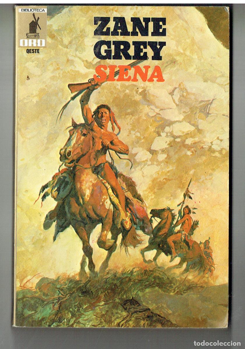 Livros em segunda m&atilde;o: ZANE GREY. SIENA. BIBLIOTECA ORO. EDITORIAL MOLINO, 1977.(P/C4)