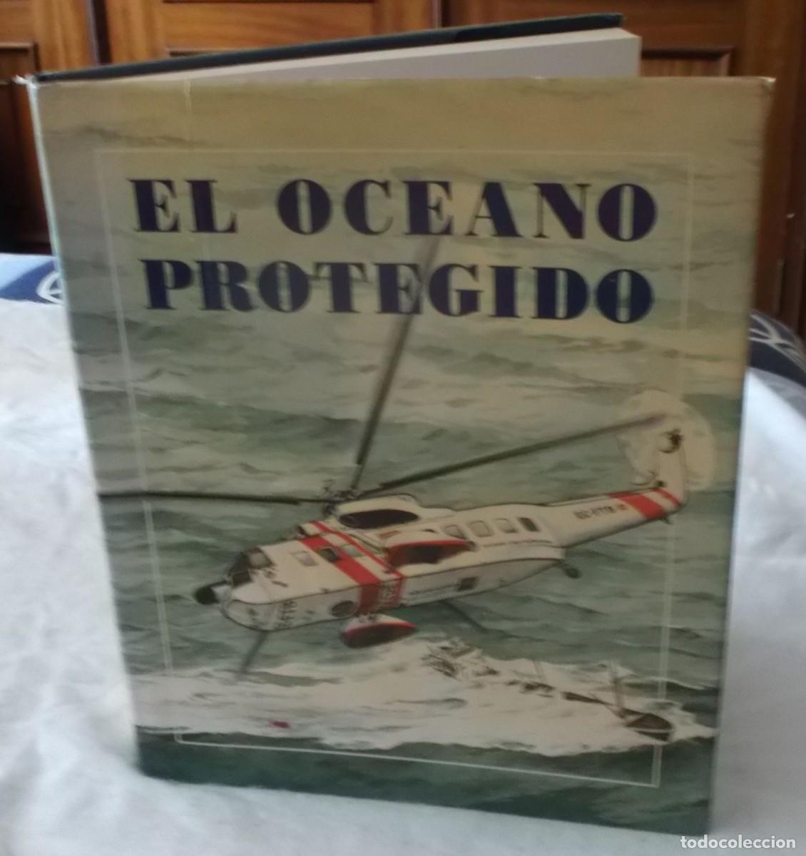 Libros: el oceano protegido Juan Carlos Arbex sociedad estatal y seguridad maritima a&ntilde;o 1994