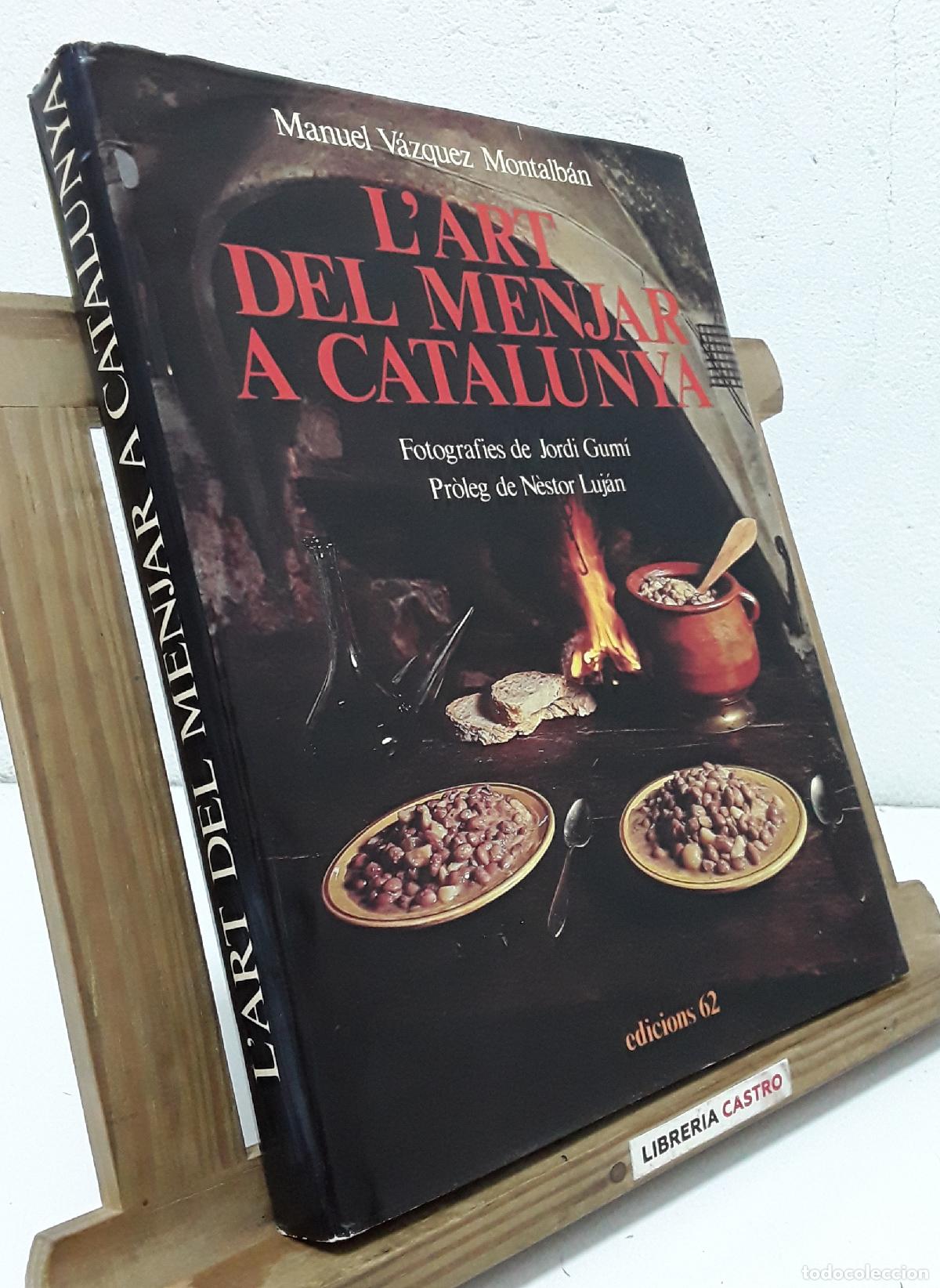Livres: L'art de menjar a Catalunya. Cr&ograve;nica de la resist&egrave;ncia dels senyals d'identitat gastron&ograve;mica catalan