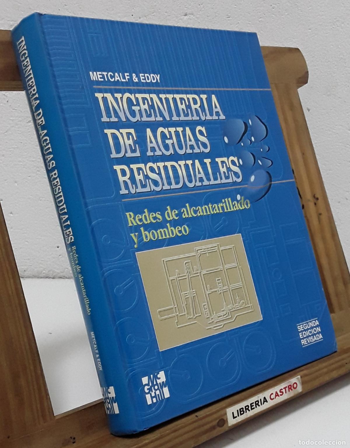 Livres: Ingenier&iacute;a de aguas residuales. Redes de alcantarillado y bombeo - Metclaf & Eddy.