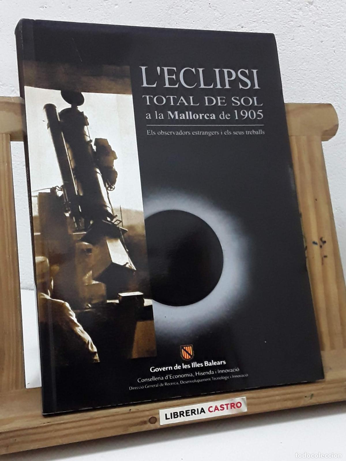 Libros: L' Eclipsi total de sol a la Mallorca de 1905 - Varis.