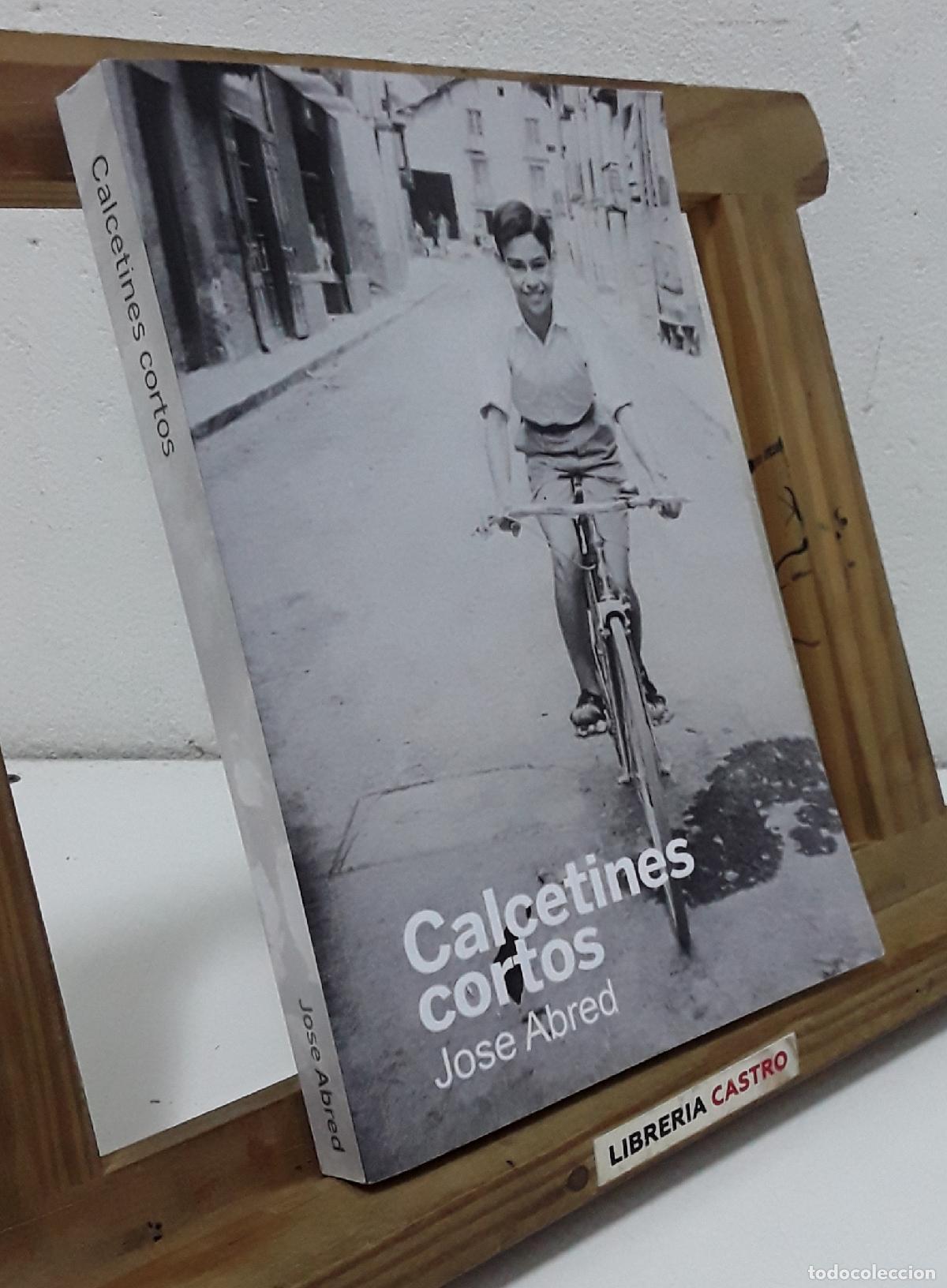 Libros: Calcetines cortos. Jose Abred. Dedicado por el autor - Jose Abred.
