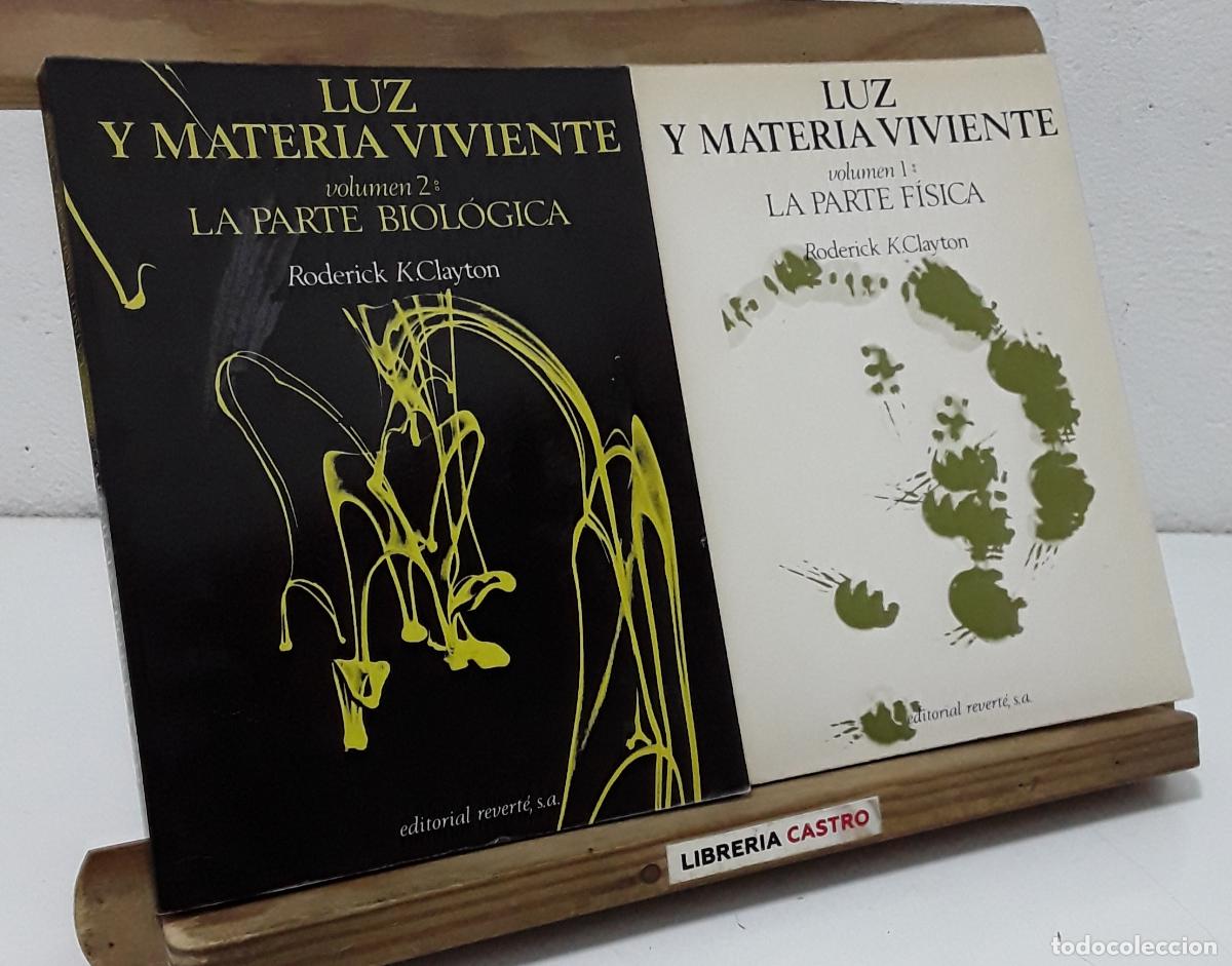 Libros: Luz y materia viviente. Volumen 1. La parte f&iacute;sica. Volumen 2: La parte biol&oacute;gica - Roderick K. Clay