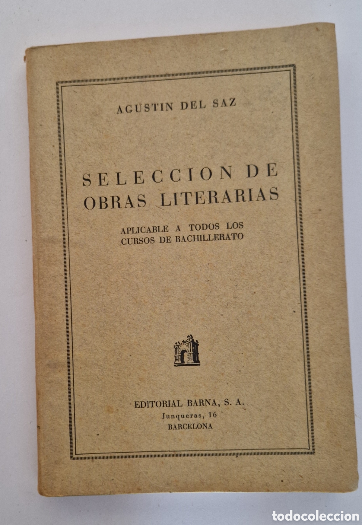 Libros: Selecci&oacute;n de Obras Literarias - Agust&iacute;n del Saz - Editorial Barna