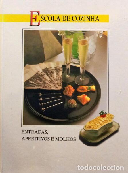 B&uuml;cher: ESCOLA DE COZINHA: ENTRADAS, APERITIVOS E MOLHOS.