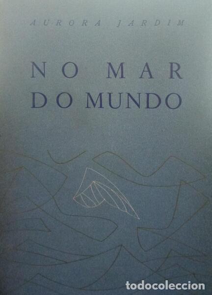 B&uuml;cher: JARDIM. (Aurora) - NO MAR DO MUNDO.