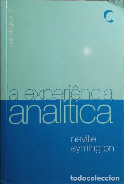 B&uuml;cher: SYMINGTON. (Neville) - A EXPERI&Ecirc;NCIA ANAL&Iacute;TICA. [1.&ordf; EDI&Ccedil;&Atilde;O]