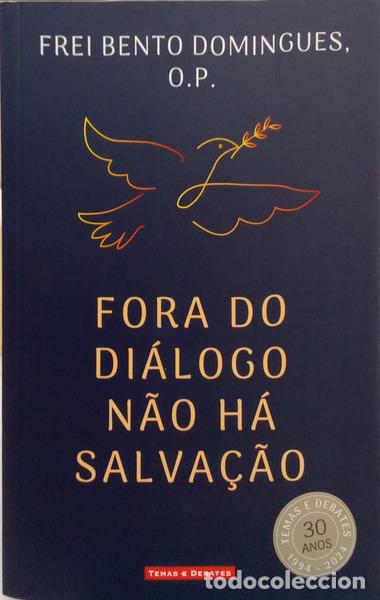 Livres: DOMINGUES. (Frei Bento) - FORA DO DI&Aacute;LOGO N&Atilde;O H&Aacute; SALVA&Ccedil;&Atilde;O. [1.&ordf; EDI&Ccedil;&Atilde;O]