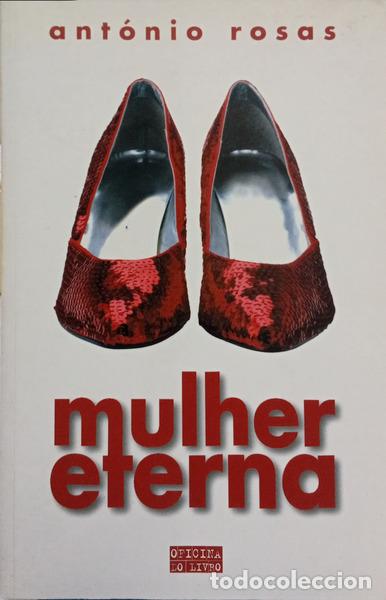 B&uuml;cher: ROSAS. (Ant&oacute;nio) - MULHER ETERNA. [1.&ordf; EDI&Ccedil;&Atilde;O]