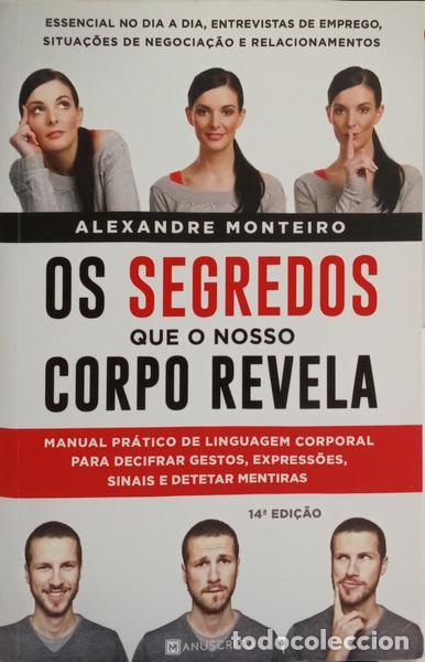 Livres: MONTEIRO. (Alexandre) - OS SEGREDOS QUE O NOSSO CORPO REVELA. [REIMPRESS&Atilde;O]
