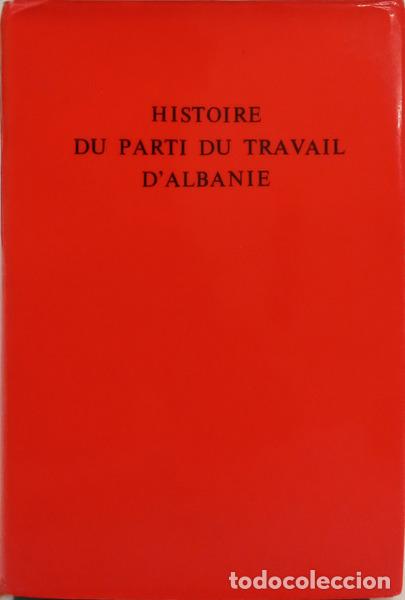 Livres: HISTOIRE DU PARTI DU TRAVAIL D'ALBANIE.