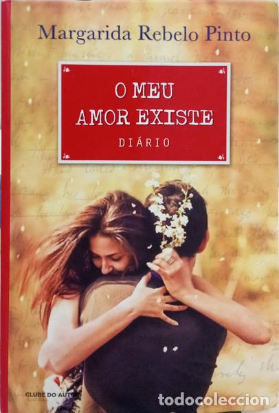 B&uuml;cher: REBELO PINTO. (Margarida) - O MEU AMOR EXISTE. [1.&ordf; EDI&Ccedil;&Atilde;O]