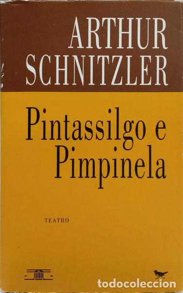 B&uuml;cher: SCHNITZLER. (Arthur) - PINTASSILGO E PIMPINELA.