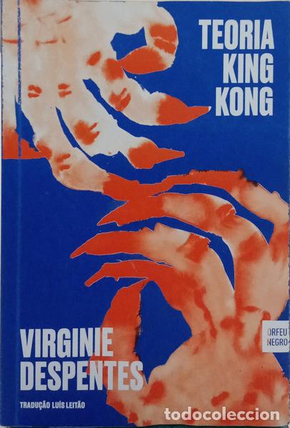 B&uuml;cher: DESPENTES. (Virginie) - TEORIA KING KONG. [2.&ordf; EDI&Ccedil;&Atilde;O]