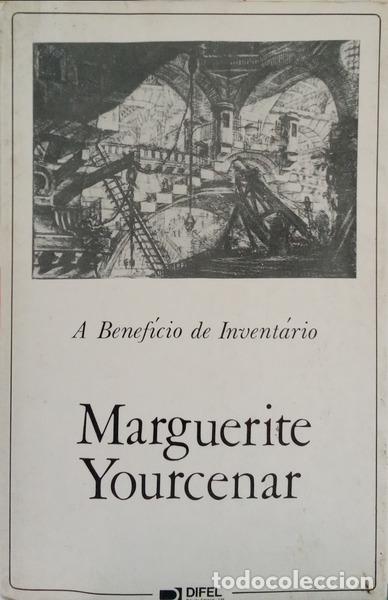 B&uuml;cher: YOURCENAR. (Marguerite) - A BENEF&Iacute;CIO DE INVENT&Aacute;RIO.