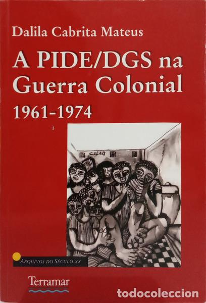 B&uuml;cher: CABRITA MATEUS. (Dalila) - A PIDE/DGS NA GUERRA COLONIAL 1961-1974.