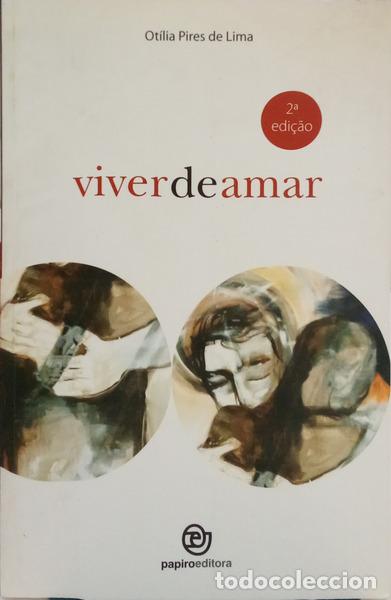 B&uuml;cher: PIRES DE LIMA. (Ot&iacute;lia) - VIVER DE AMAR. [2.&ordf; EDI&Ccedil;&Atilde;O]