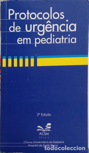 B&uuml;cher: CORREIA. (Manuela) e outros. - PROTOCOLOS DE URG&Ecirc;NCIA EM PEDIATRIA. [2.&ordf; EDI&Ccedil;&Atilde;O]