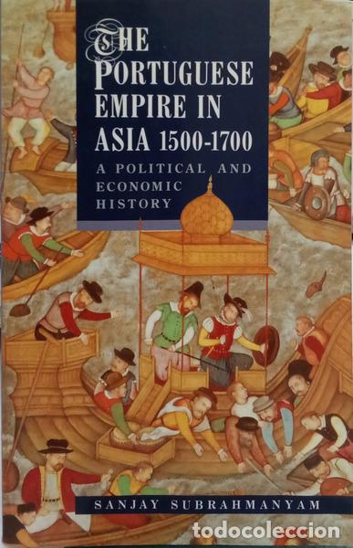 B&uuml;cher: SUBRAHMANYAM. (Sanjay) - THE PORTUGUESE EMPIRE IN ASIA, 1500-1700: A POLITICAL AND ECONOMIC HISTORY.