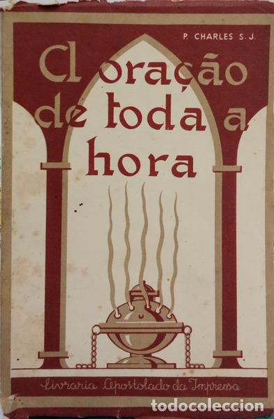 Libros: CHARLES. (Pierre) - A ORA&Ccedil;&Atilde;O DE TODA A HORA. - Foto 1