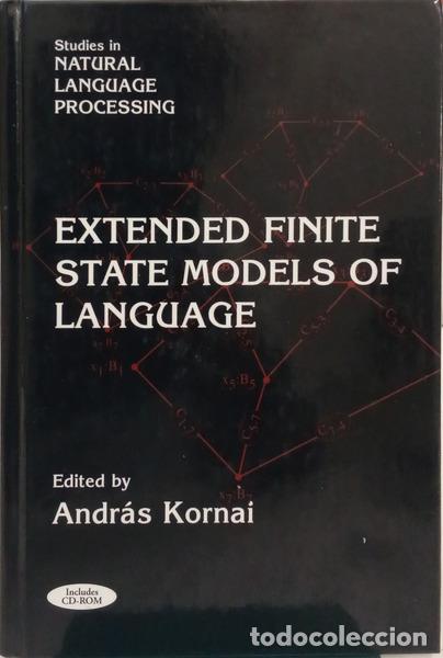 Livres: KORNAI. (Andr&aacute;s) - EXTENDED FINITE STATE MODELS OF LANGUAGE.