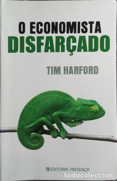 Livres: HARFORD. (Tim) - O ECONOMISTA DISFAR&Ccedil;ADO. [1.&ordf; EDI&Ccedil;&Atilde;O]