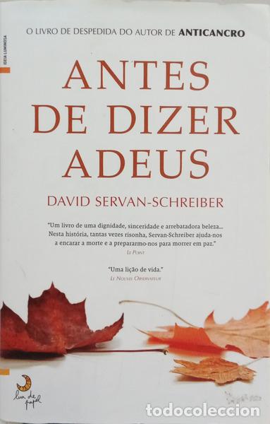 Livres: SERVAN-SCHREIBER. (David) e Ursula Gauthier. - ANTES DE DIZER ADEUS.