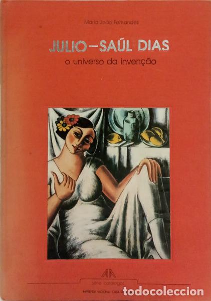 Livres: FERNANDES. (Maria Jo&atilde;o) - JULIO, SA&Uacute;L DIAS: O UNIVERSO DA INVEN&Ccedil;&Atilde;O.